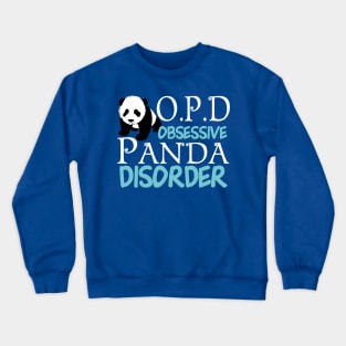 Cute Obsessive Panda Disorder Crewneck Sweatshirt